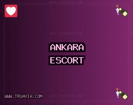Ankara Escort: Haymana Escort, Etimesgut Escort, Gölbaşı Escort